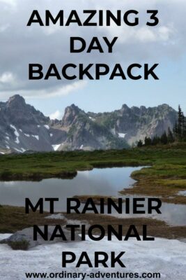 Jagged mountains are in the distance and a pond and snowfield are in the foreground. Text reads: Amazing three day backpack at Mt Rainier National Park