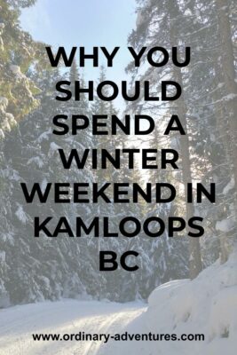 A groomed cross country ski trail in a snowy forest on a sunny day. Text reads: Why you should spend a winter weekend in Kamloops BC