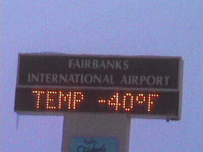 Fairbanks International Airport time and temperature sign. The sign reads -40 degrees F